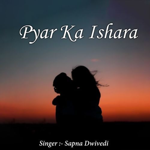 Pyar Ka Ishara