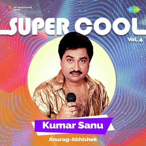 Super Cool Kumar Sanu Vol 4