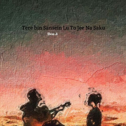 Tere bin Sansein Lu To Jee Na Saku