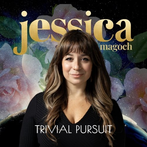 Trivial Pursuit Lyrics - Jessica Magoch - Only on JioSaavn