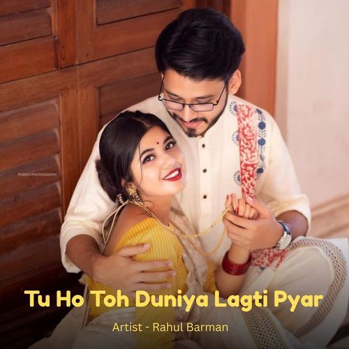 Tu Ho Toh Duniya Lagti Pyar