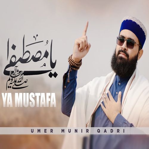 Ya Mustafa Ya Mustafa