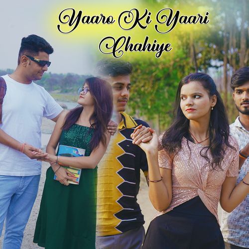 Yaaro Ki Yaari Chahiye
