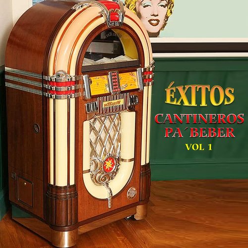 Éxitos Cantineros Pa´ Beber, Vol.1