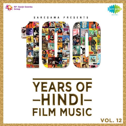 100 Years Of Hindi Film Music - 12