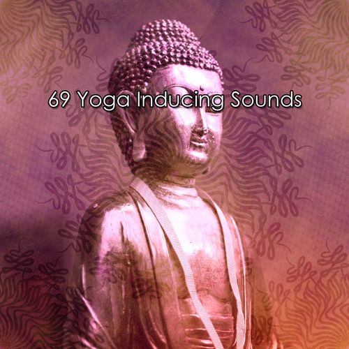 69 Yoga Inducing Sounds