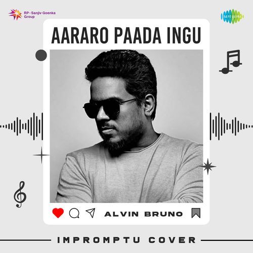 Aararo Paada Ingu - Impromptu Cover