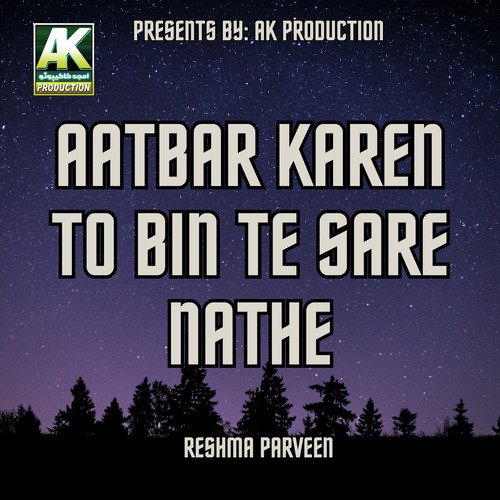 Aatbar Karen To Bin Te Sare Nathe
