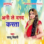 Abhi Le Darad Karata