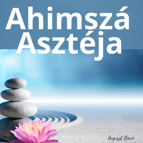 Ahimszá Asztéja Brahmacsarja (Long Mix Mantra)