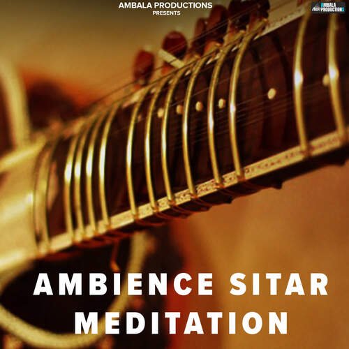 Ambience Sitar Meditation