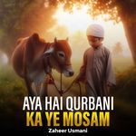 Aya Hai Qurbani Ka Ye Mosam