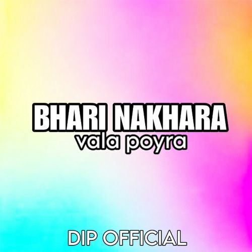 Bhari Nakhara Vala Poyra