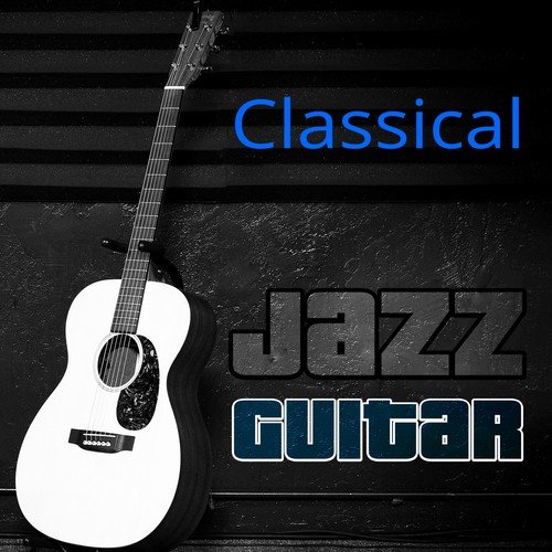 Classical Jazz Guitar