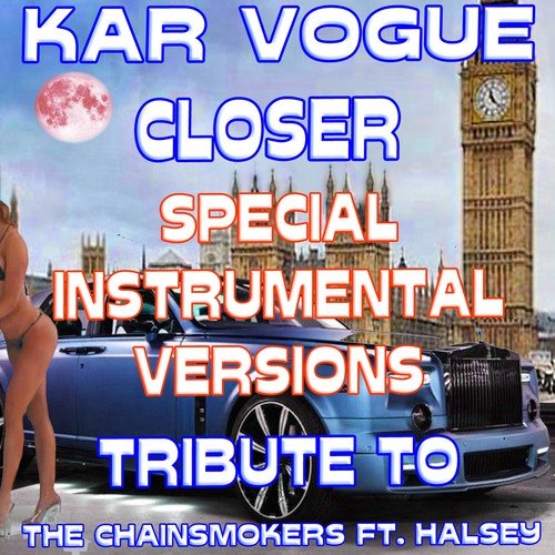 Closer (Special Instrumental Versions) [Tribute To The Chainsmokers feat. Halsey]