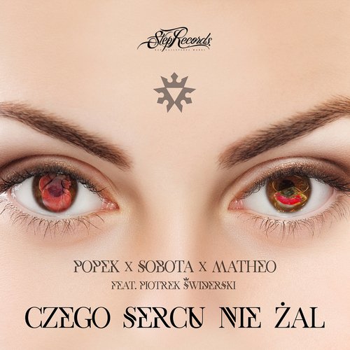 Czego sercu nie żal (feat. Piotrek Świderski)