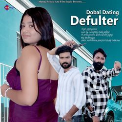 Dobal Dating Defulter-PkUaCR5RQV0