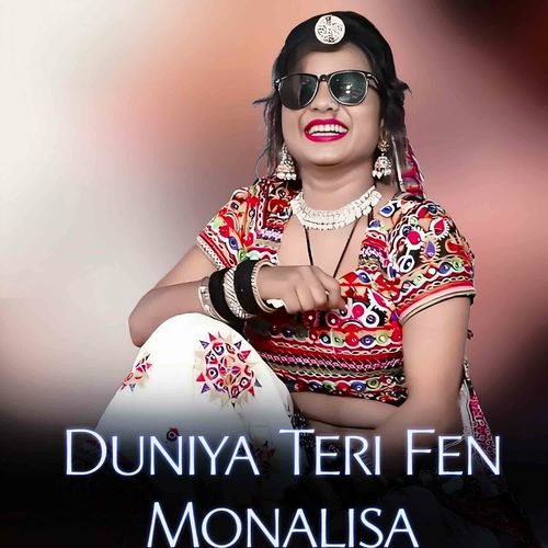 Duniya Teri Fen Monalisa