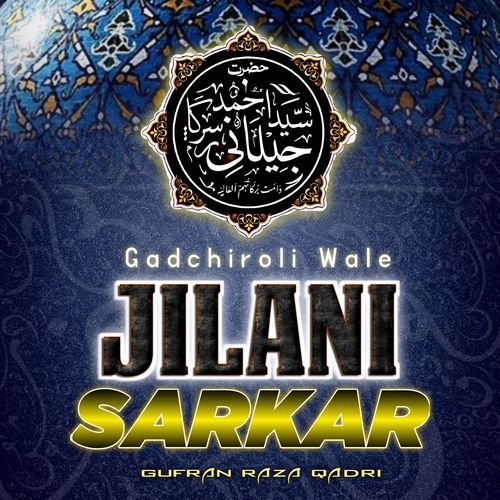 Gadchiroli Wale Jilani Sarkar