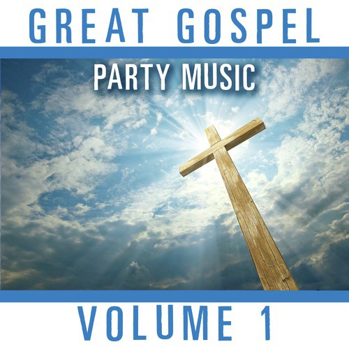 Great Gospel Party Music, Vol. 1