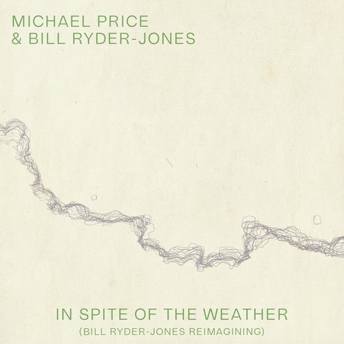 In Spite of the Weather (Bill Ryder-Jones Re-Imagining)