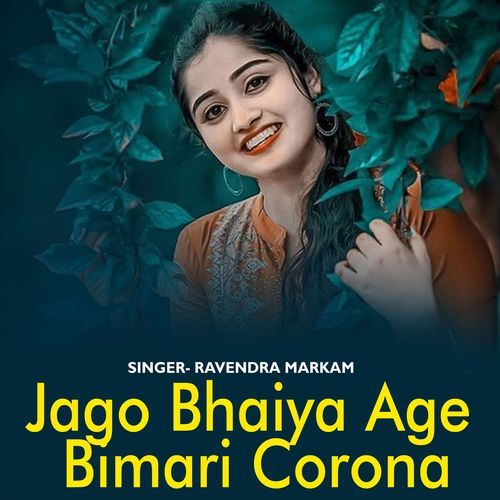 Jago Bhaiya Age Bimari Corona