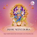 Jayamu Neeve Durga