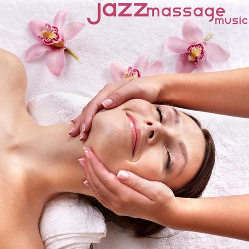 Jazz Massage - Music for Serenity, Relaxation, and Healing