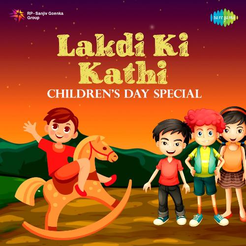 Lakdi Ki Kathi - Childrens Day Spl