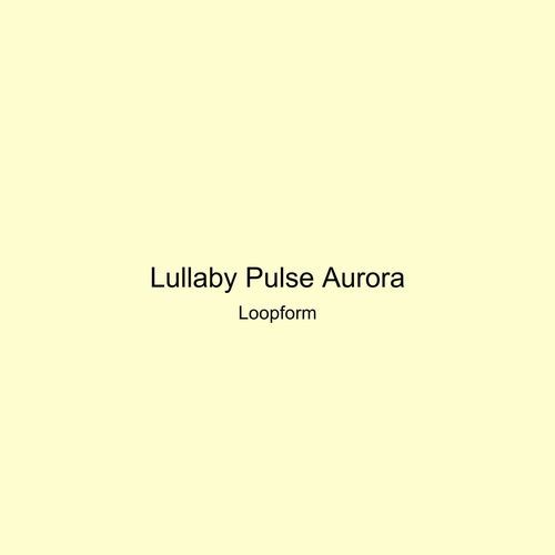 Lullaby Pulse Aurora