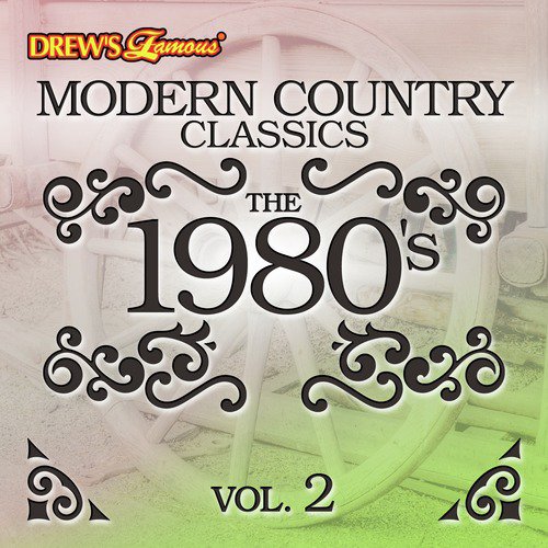 Modern Country Classics: The 1980's, Vol. 2