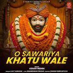 O Sawariya Khatu Wale