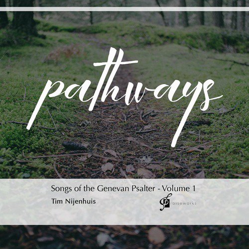 Pathways Song Download from Pathways Songs of the Genevan Psalter