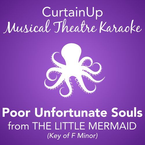 Poor Unfortunate Souls (from The Little Mermaid) (Karaoke Instrumental)