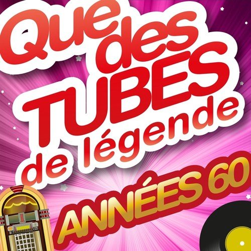 Que des tubes de légende des années 60 (25 Hits)