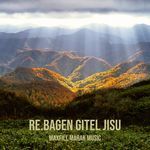 Re.Bagen Gitel Jisu
