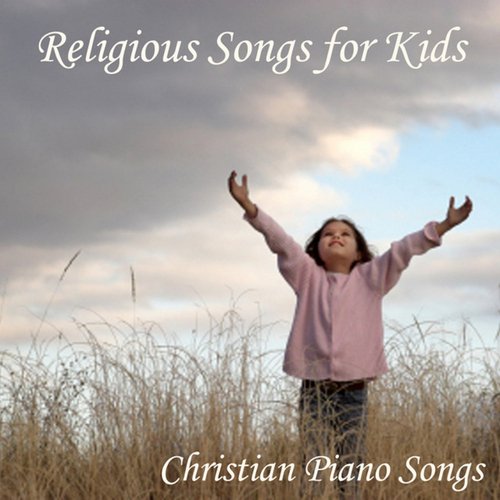 Religious Songs For Kids - Christian Piano Songs