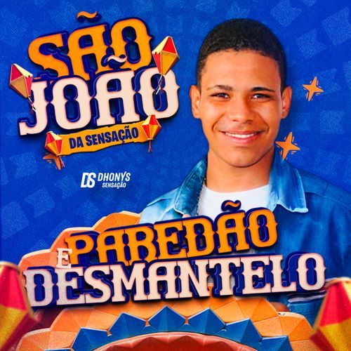 São João da Sensação - Paredão e Desmantelo (Ao Vivo)
