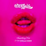 Something New (feat. Ty Dolla $ign)