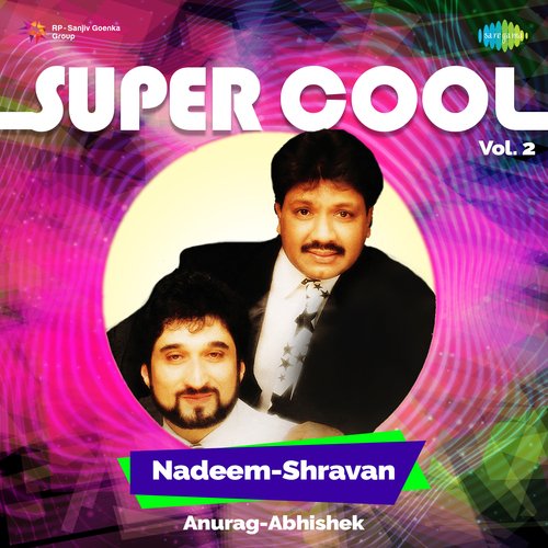 Super Cool Nadeem-Shravan Vol 2