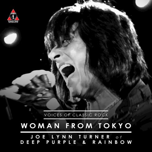 The Voices Of Classic Rock &quot;Woman From Tokyo&quot; Ft. Joe Lynn Turner of Deep Purple_poster_image