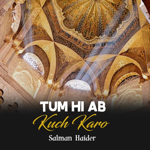 Tum Hi Ab Kuch Karo