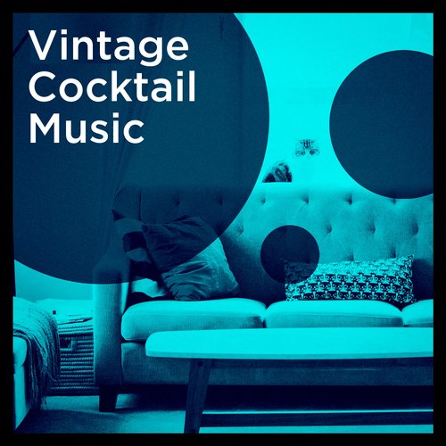 Vintage Cocktail Music