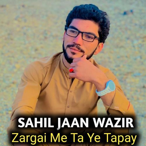 Zargai Me Ta ye Tapay