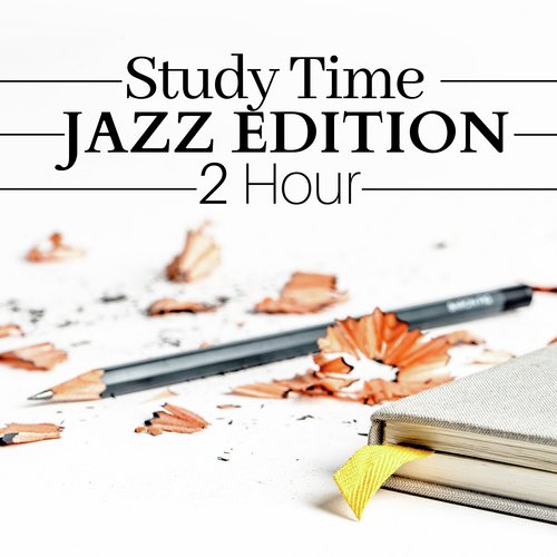 2 Hour of Study Time Jazz Edition: Relaxing Jazz Music for Studying, Soft Piano Music for Deep Concentration_poster_image