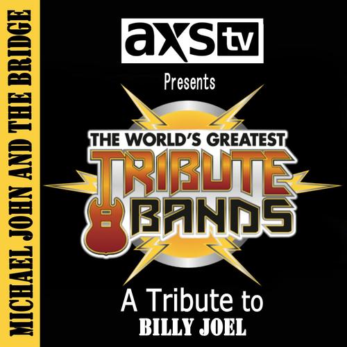 AXS TV Presents the World's Greatest Tribute Bands: A Tribute to Billy Joel