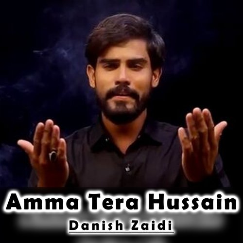 Amma Tera Hussain