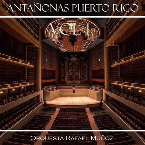 Antañonas - Orquesta Rafael Muñoz Puerto Rico