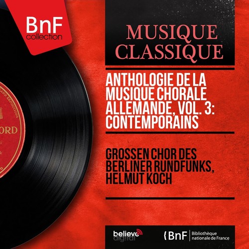 Anthologie de la musique chorale allemande, vol. 3: Contemporains (Mono Version)_poster_image