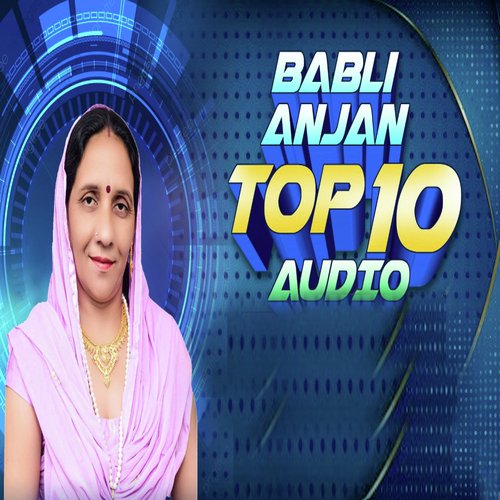 Babli Anjan Top 10 Audio